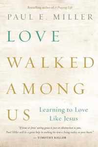 Love Walked Among Us