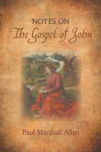 Notes on the Gospel of John