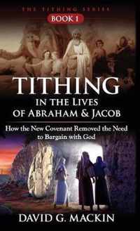 Tithing in the Lives of Abraham & Jacob