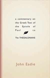 Commentary on the Greek Text of the Epistle of Paul to the Thessalonians