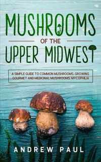 Mushrooms of the upper Midwest