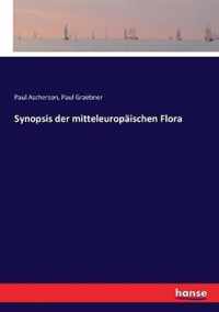 Synopsis der mitteleuropaischen Flora