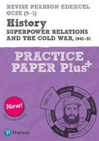 Pearson REVISE Edexcel GCSE (9-1) History Superpower relations and the Cold War Practice Paper Plus