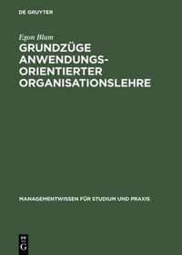 Grundzuge anwendungsorientierter Organisationslehre