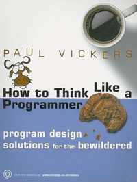 How To Think Like A Programmer