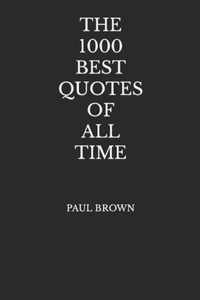 The 1000 Best Quotes Of All Time