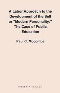 A Labor Approach to the Development of the Self or "Modern Personality"