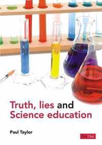 Truth, Lies and Science Education