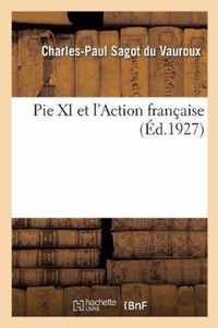 Pie XI Et l'Action Francaise