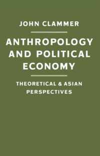 Anthropology and Political Economy