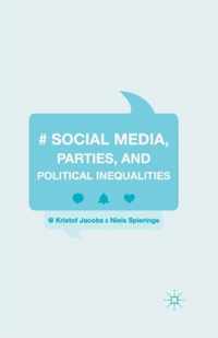 Social Media, Parties, and Political Inequalities