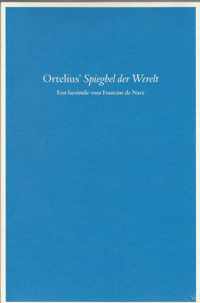 Vereniging van antwerpse bibliofielen 4: ortelius' spieghel der werelt