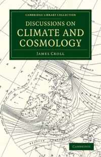 Discussions on Climate and Cosmology