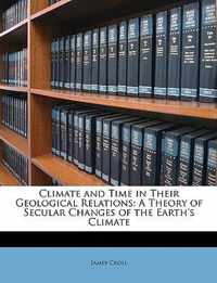 Climate and Time in Their Geological Relations