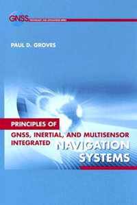 Principles of GNSS, Inertial, and Multi-Sensor Integrated Navigation Systems