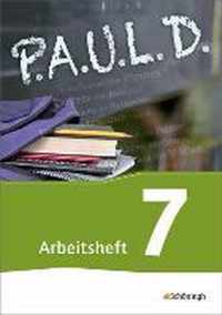 P.A.U.L. D. (Paul) 7. Arbeitsheft. Für Gymnasien und Gesamtschulen - Neubearbeitung