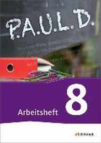 P.A.U.L. D. (Paul) 8. Arbeitsheft. Für Gymnasien und Gesamtschulen - Neubearbeitung