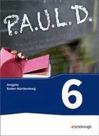 P.A.U.L. D. (Paul) 6. Schülerbuch. Gymnasien. Baden-Württemberg u.a.