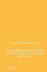 Der Aberglaube in Der Medizin Und Seine Gefahr Fur Gesundheit Und Leben