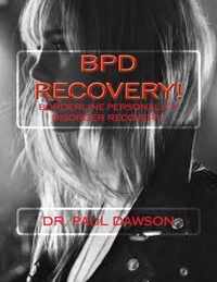 Bpd Recovery!