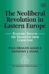 The Neoliberal Revolution in Eastern Europe