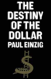 The Destiny of the Dollar