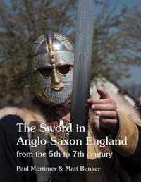 The Sword in Anglo-Saxon England