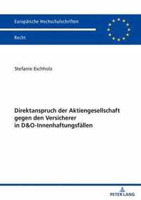 Direktanspruch Der Aktiengesellschaft Gegen Den Versicherer in D&o-Innenhaftungsfaellen