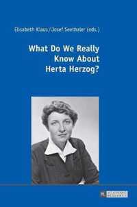 What Do We Really Know About Herta Herzog?