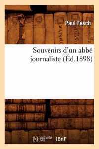 Souvenirs d'Un Abbe Journaliste (Ed.1898)