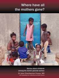 Where Have All the Mothers Gone?