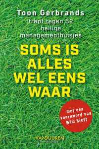 Soms is alles wel eens waar