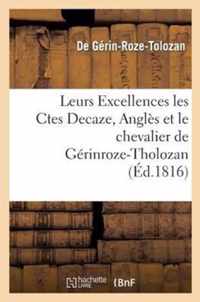 Leurs Excellences Les Ctes Decaze, Angles, Et Le Chevalier de Gerinroze-Tholozan, Ou Expose