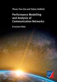 Performance Modeling and Analysis of Communication Networks