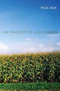 The Kingdom of God Is Green