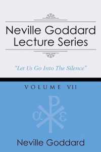 Neville Goddard Lecture Series, Volume VII