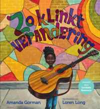 Zo klinkt verandering - Amanda Gorman - Hardcover (9789000378722)