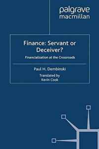 Finance Servant or Deceiver