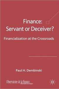 Finance: Servant Or Deceiver?