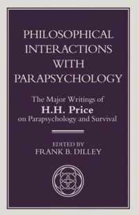 Philosophical Interactions with Parapsychology: The Major Writings of H. H. Price on Parapsychology and Survival