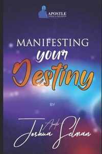 Manifesting Your Destiny