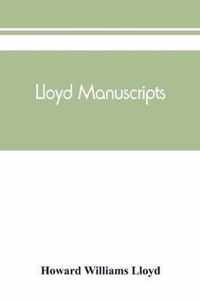 Lloyd Manuscripts. Genealogics of the Families of Awbrey-Vaughan, Blunston, Burbeck, Garrett, Gibbons, Heacock, Hodge, Houlston, Howard, Hunt, Jarman, Jenkin-Griffith, Jones, Knight, Knowles, Lloyd, Newman, Paschall, Paul, Pearson, Pennell, Pott, Pyle, Re