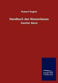 Handbuch des Wasserbaues