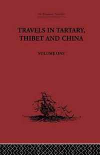 Travels in Tartary, Thibet and China, Volume One