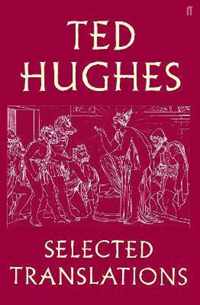 Ted Hughes: Selected Translations