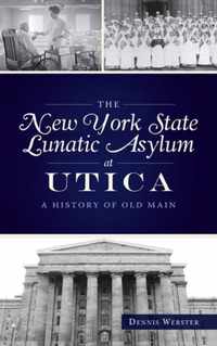 New York State Lunatic Asylum at Utica