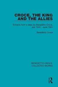 Croce, The King and The Allies