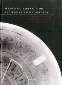 Scientific Research On Ancient Asian Metallurgy