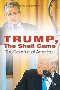 Trump, The Shell Game