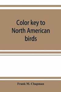 Color key to North American birds; with bibliographical appendix